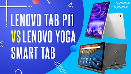 Lenovo Tab P11 Vs Lenovo Yoga Smart Tab, Watch Which one is better