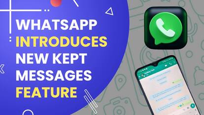 WhatsApp Is Rolling Out ‘Kept Messages’ Feature, Here’s What It Does - Watch Video
