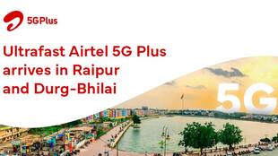 Airtel 5G Plus arrives in Chhattisgarh: Here are all the cities where it is available