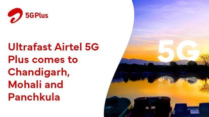Airtel launches 5G services in Chandigarh, Mohali and Panchkula