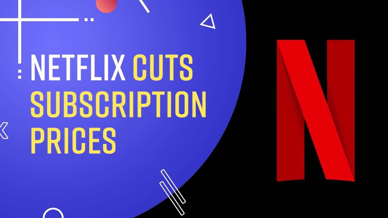 Netflix Cuts Subscription Prices In Over 30 Countries Watch Video