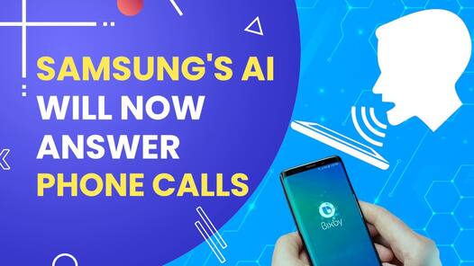 Samsung's Bixby Will Clone Your Voice To Answer Calls for You - Watch Video