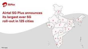Airtel announces its largest ever 5G roll-out in 125 cities