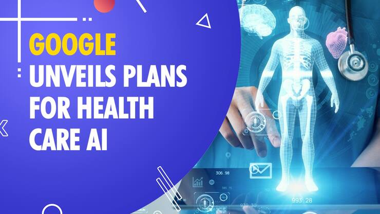 Google ramps up AI technology into its health-care offerings