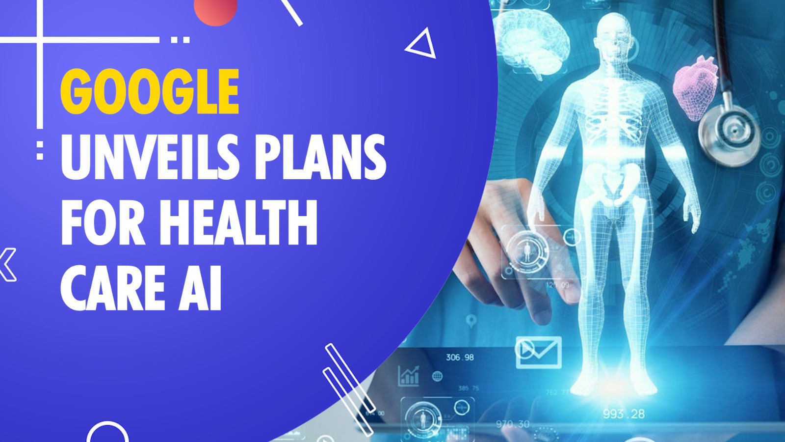Google ramps up AI technology into its healthcare offerings