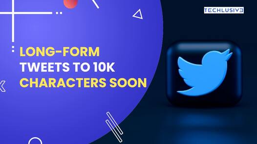 Twitter To Soon Increase Long-Form Tweets To 10000 Characters - Watch Video