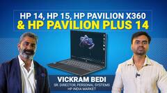 HP 14, HP 15, HP Pavilion x360 और HP Pavilion Plus 14 बाजार में हुए लॉन्च, देखें Vickram Bedi के साथ खास बातचीत