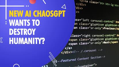 What exactly is ChaosGPT and why does it wish to obliterate humanity?
