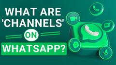 WhatsApp Working On New Feature 'Channels' For Broadcasting Information - Watch Video