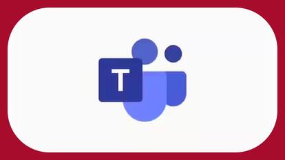 Microsoft Teams ने पेश किया फाइल ऐप, यूजर्स को एक जगह मिलेंगी सभी जरूरी डॉक्यूमेंट