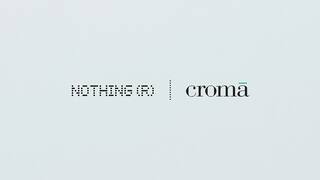 Nothing Phone 2, Phone 1, and accessories to be available offline at Croma premium stores