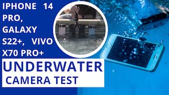 iPhone 14 Pro, Galaxy S22+, Vivo x70 Pro+ का Under Water टेस्ट- जाने कौन जीता