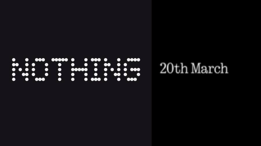 Nothing का बड़ा ऐलान, 20 मार्च को कुछ नया होगा लॉन्च Nothing
