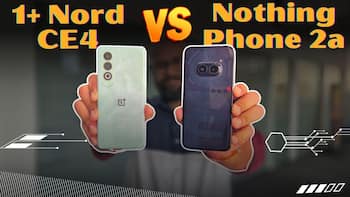 OnePlus Nord CE4 Vs Nothing Phone 2a: कौन है बेहतर बजट फोन?