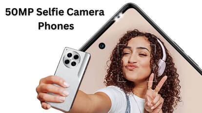 50MP Selfie Camera Phones: 50MP सेल्फी कैमरे वाले धांसू फोन, Reels बनाने के लिए रहेंगे बेस्ट