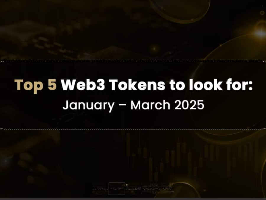 Top 5 Web3 Tokens to look for: January – March 2025 Web3 Tokens