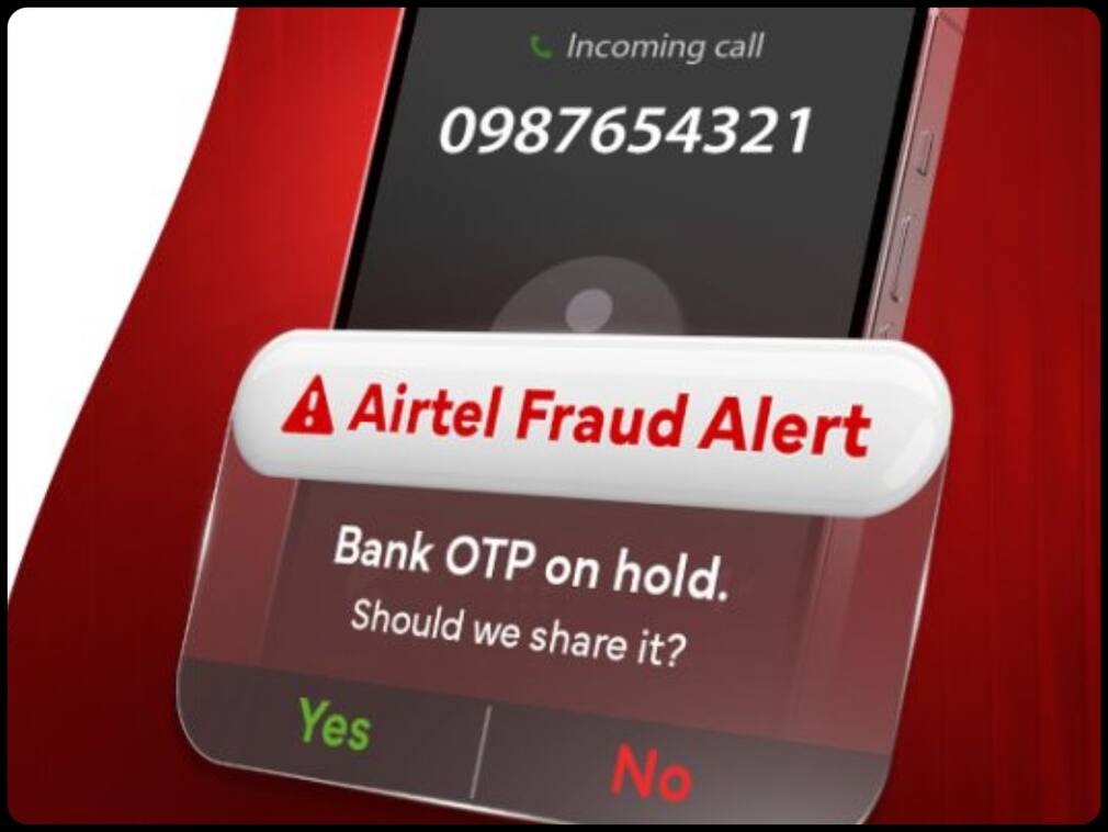Airtel का नया AI फीचर OTP स्कैम पर लगाएगा लगाम, कॉल के दौरान मिलेगा रियल-टाइम अलर्ट