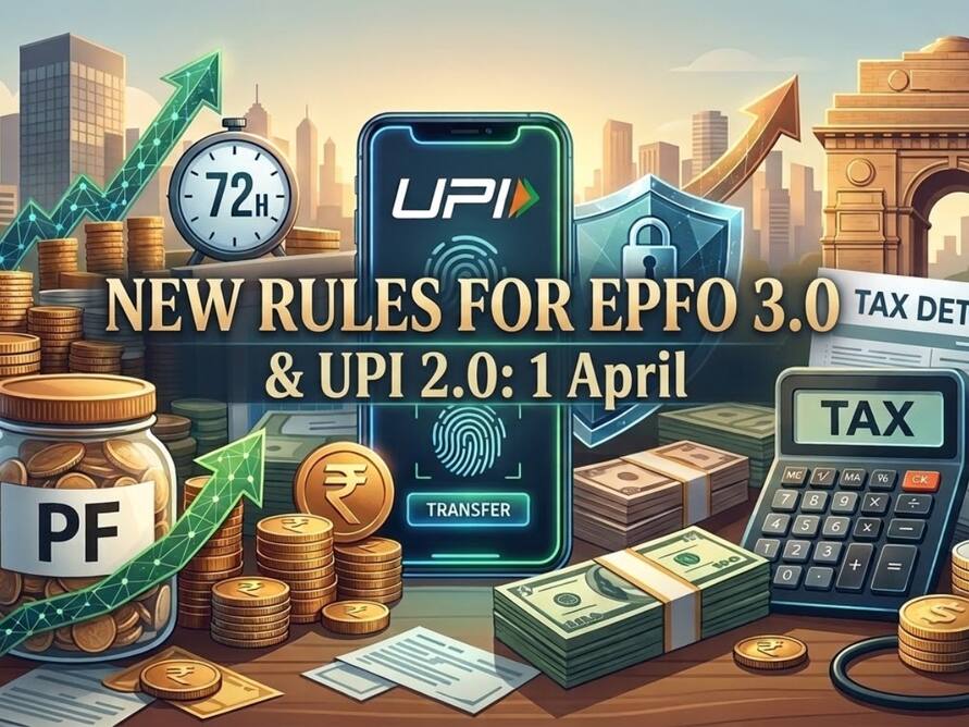 1 अप्रैल से लागू होंगे ये 5 बड़े नियम, PF से लेकर UPI पेमेंट तक बदलेगा ये सब
