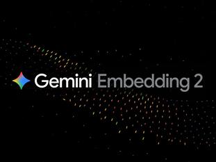Google’s Gemini Embedding 2 lets AI understand text, images and video together