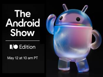 Google Android Show announced for May 12: Android 17, Gemini AI and XR - What to expect