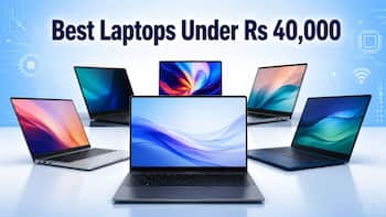 Looking for a new laptop? Here are the best options under Rs 40,000