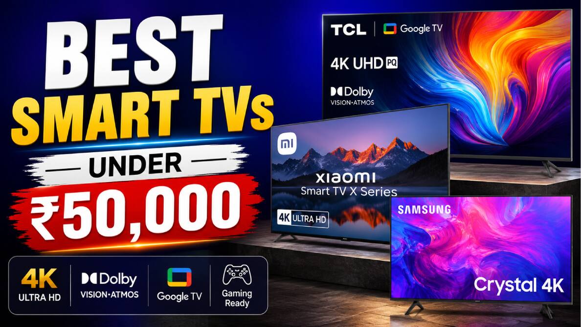 50 हजार से कम में मिल रहे हैं 55 और 65 इंच के ये 8 धांसू 4K Smart TVs, घर बन जाएगा थिएटर